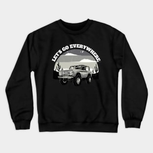 Let's go everywhere Crewneck Sweatshirt